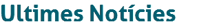 Ultimes Notícies
